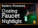 How to Make an Oozing Faucet Nightlight