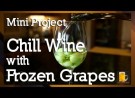 Chill Wine with Frozen Grapes
