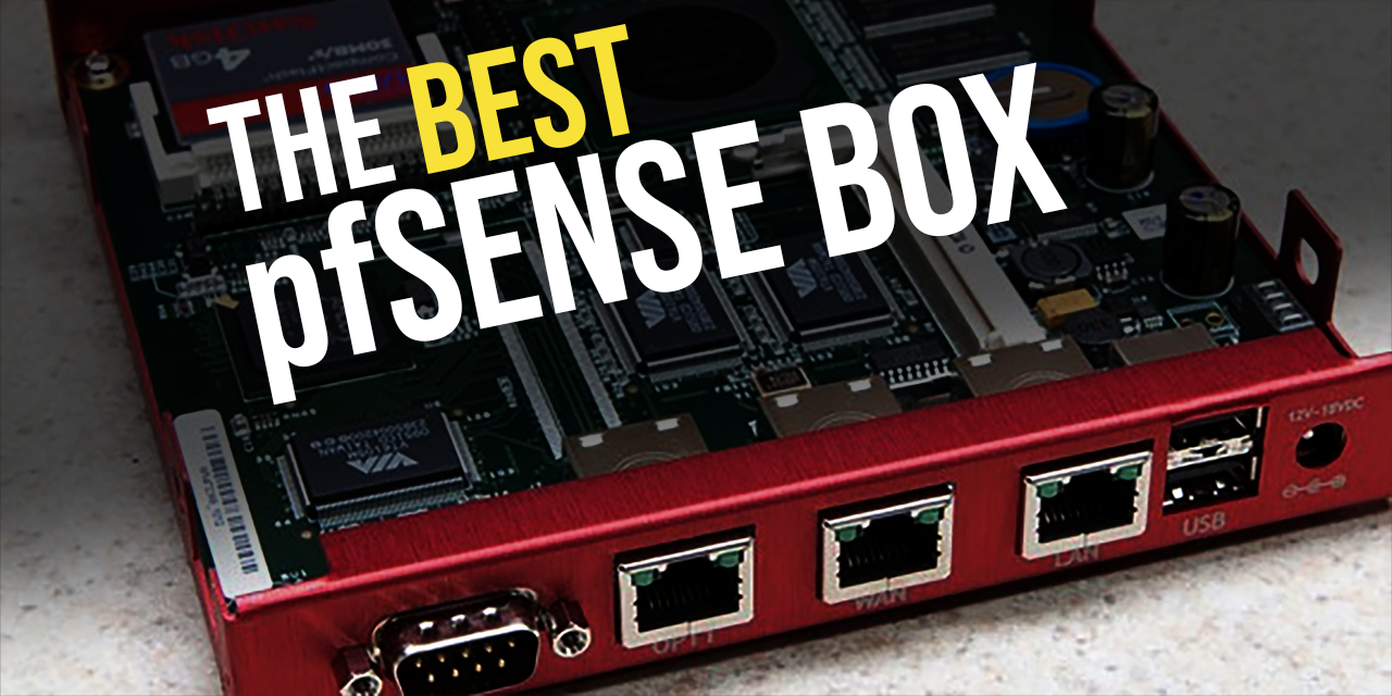 The Best pfSense Box
