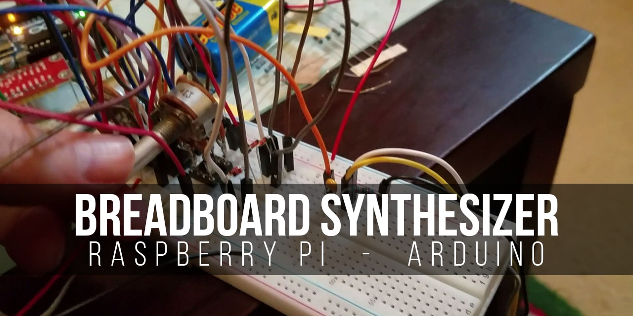 Build a Breadboard Synthesizer (Raspberry Pi Synthesizer) Hero