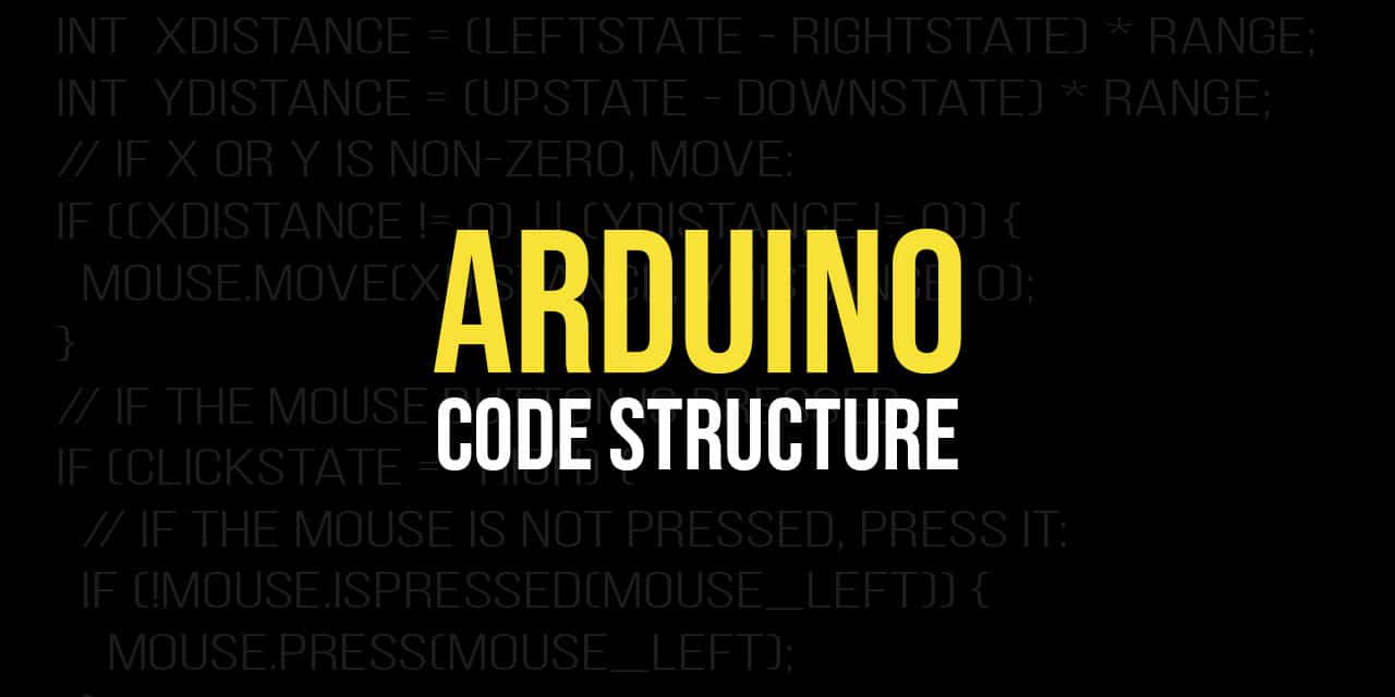 Arduino Basics: Code Structure