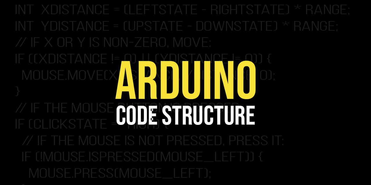 Arduino Code Structure