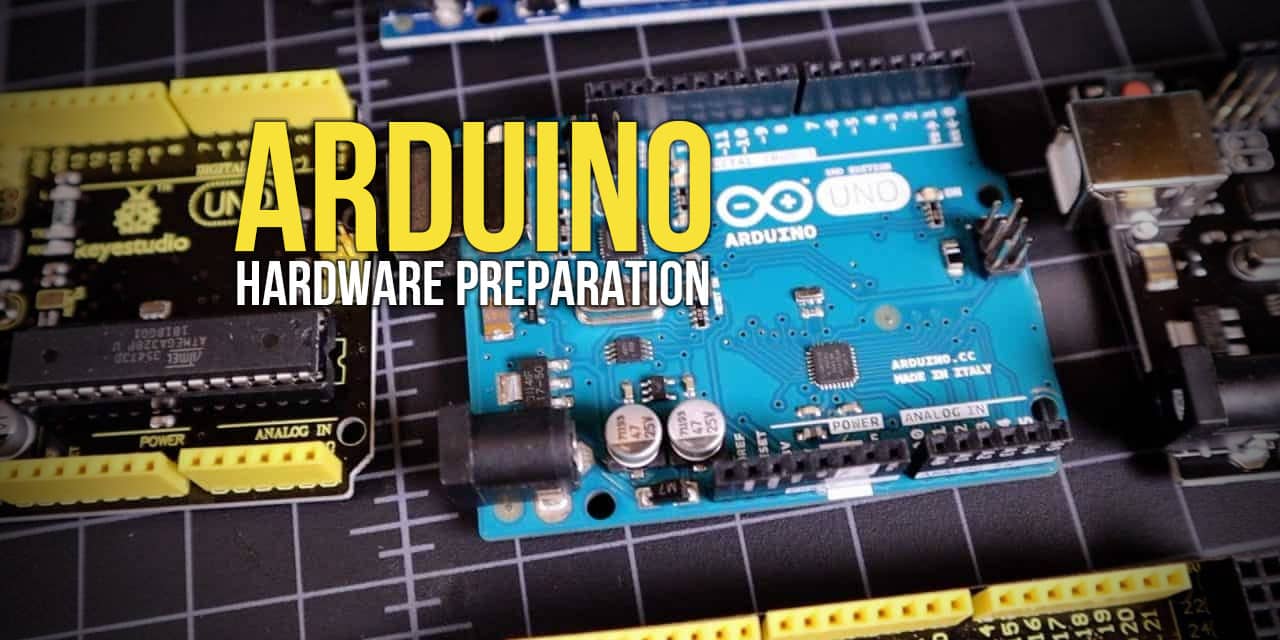 Arduino Hardware Preparation
