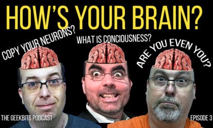 How’s Your Brain? – Geekbits Podcast Episode 3
