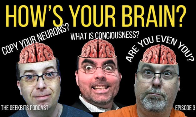 How’s Your Brain? – Geekbits Podcast Episode 3