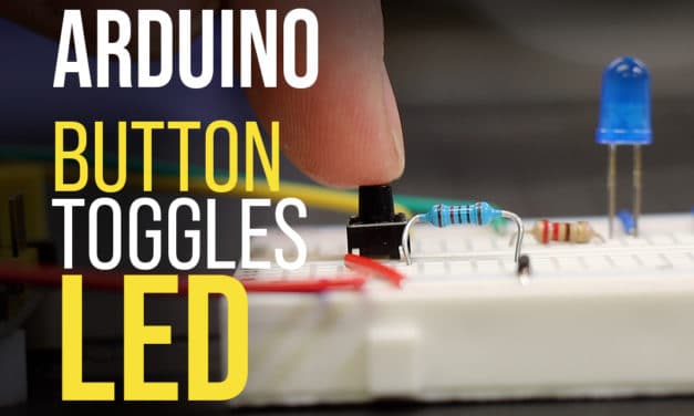 Arduino Use a Button to Toggle an LED