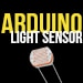 Arduino Light Sensor Tutorial