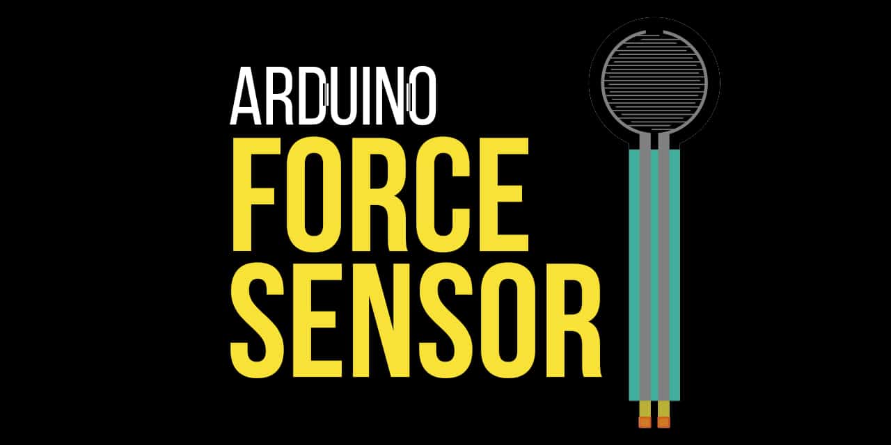 Arduino Force Sensor Tutorial