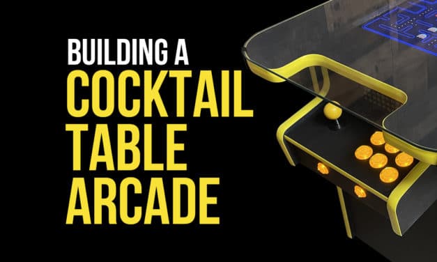 Making a Cocktail Table Arcade Cabinet
