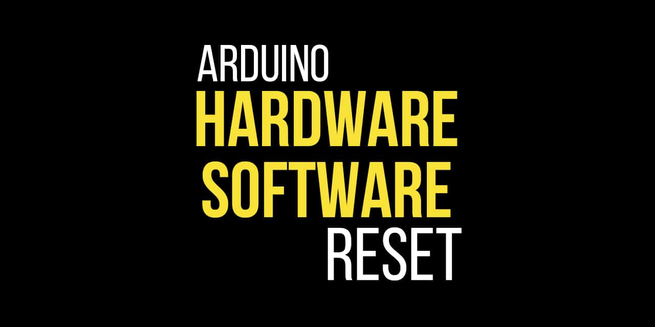 How to reset an Arduino using code