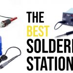 The Best Soldering Stations (Updated for 2022)