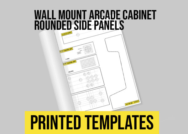 Wall Mount Arcade Cabinet Printed Templates Rounded Side Panels