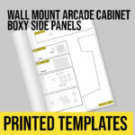 Wall Mount Arcade Cabinet Printed Templates Boxy Side Panels