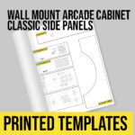 Wall Mount Arcade Cabinet Printed Templates Classic Side Panels